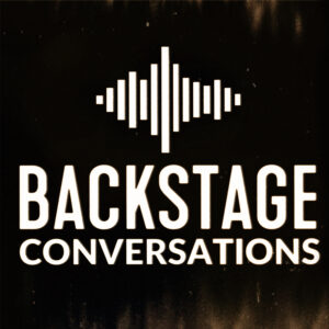 Backstage Conversations